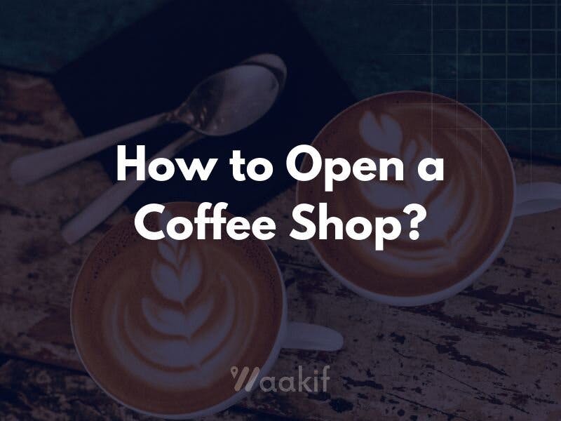 How to Start a Coffee Shop Business today?