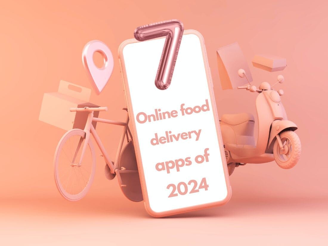 7 Best Food Delivery App of 2024 Popular & Reputable