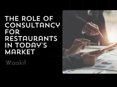 The Role of Consultancy for Restaurants in Todays Market 20250127110628